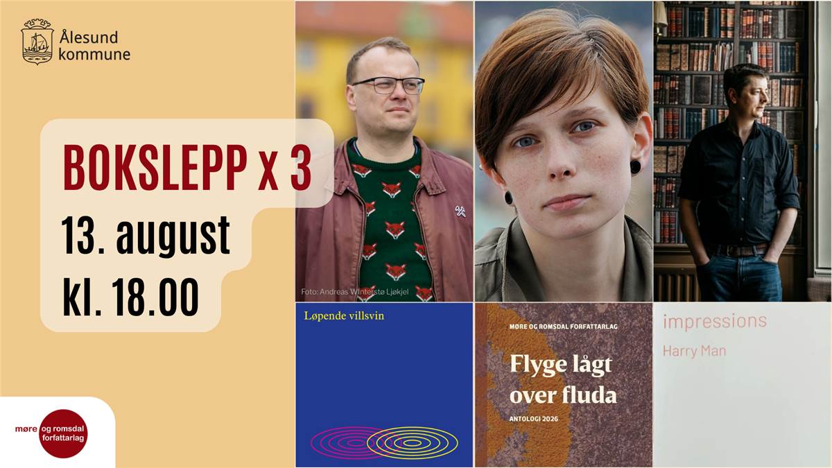 bokslepp x 3, 13. august kl. 18.00. Foto av forfattarane Endre Ruset, Harry Man og Charlotte Riise.