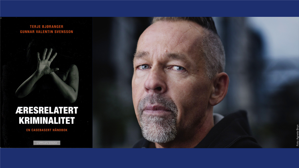 Foto av Terje Bjøranger og forsiden på boka Æresrelatert kriminalitet - en casebasert håndbok