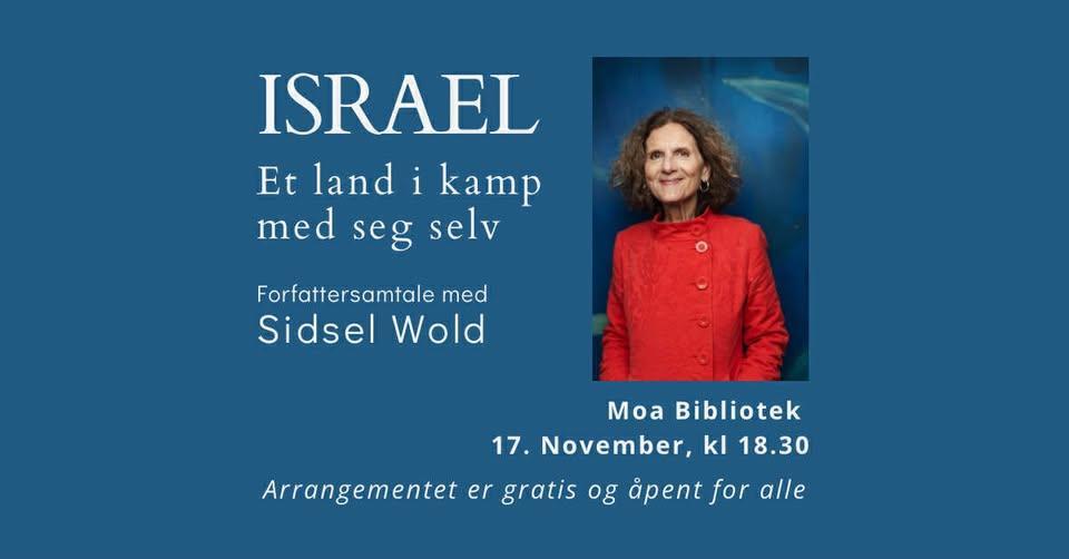 bilde av forfatter sidsel wold med tektsten israel et land i kamp med seg selv, forfattersamle i moa bibliotek 17.11 kl. 18.30