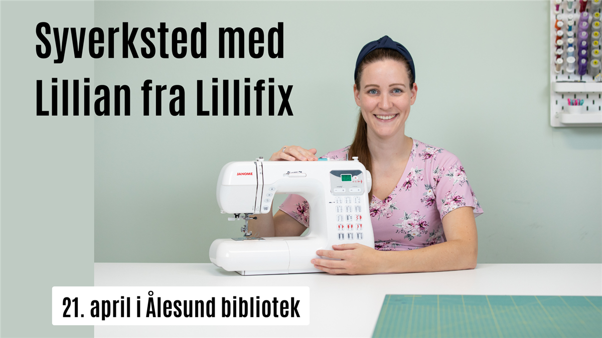 Syverksted med Lillian fra Lillifix 21. april i Ålesund bibliotek