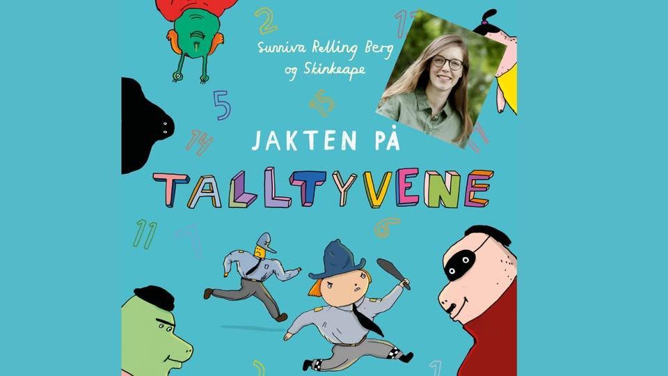 illustrasjon av to politifolk som jakter på talltyvene, i bakgrunn svever mange tall og sammen med bilde av forfatter sunniva relling berg kan det lesest tittelen på boken "jakten på talltyvene"