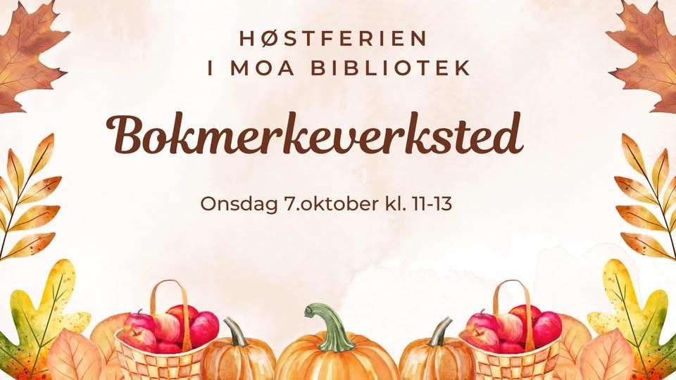 høstferien i moa bibliotek bokmerkeveksted onsdag 7.oktober kl.11-13