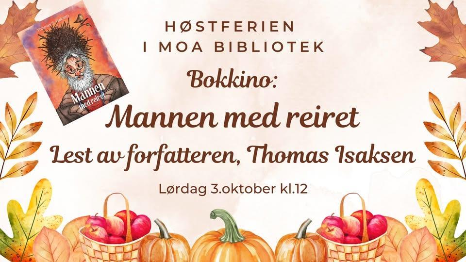 høstferien i moa bibliotek bokkino: mannen med reiret lest av forfatteren thomas isaksen