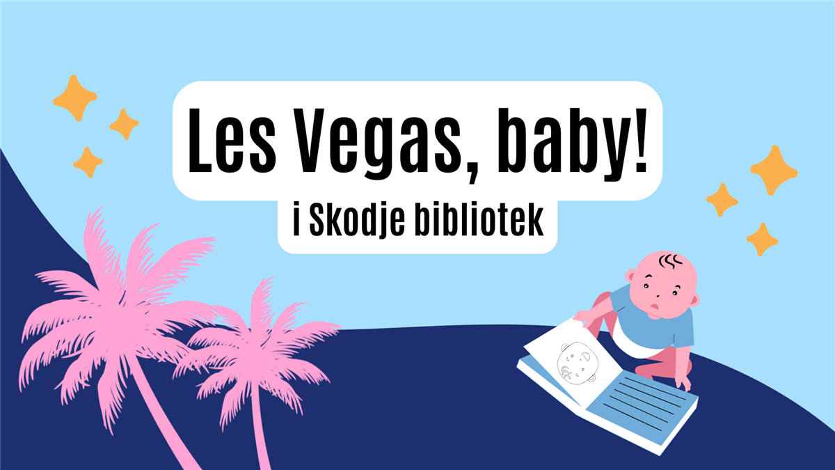 Plakat i fargar, med teksten Les Vegas, baby! i Skodje bibliotek