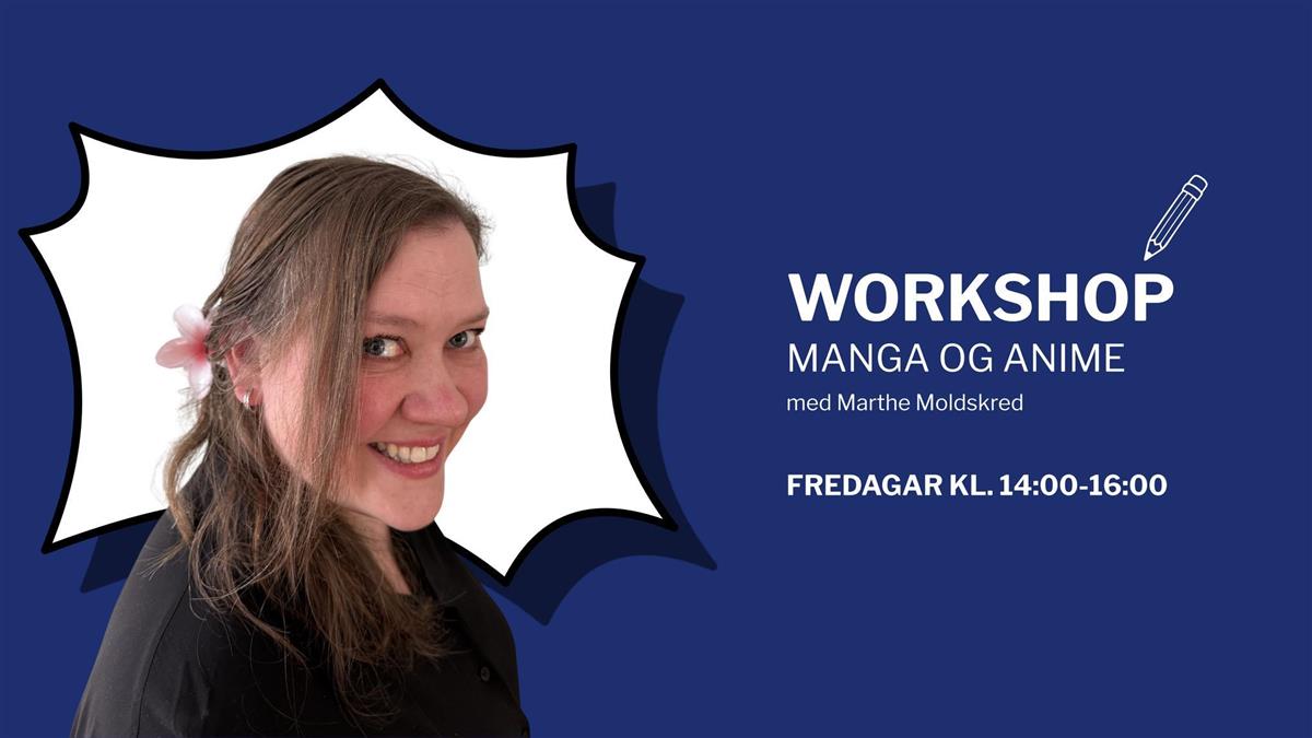 Workshop manga og anime med Marthe Moldskred fredagar 14 - 16