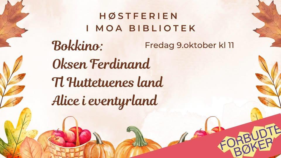 høstferien i moa bibliotek bokkino fredag 9.oktober kl.11 oksen ferdinand til huttetuenes land alice i eventyrland