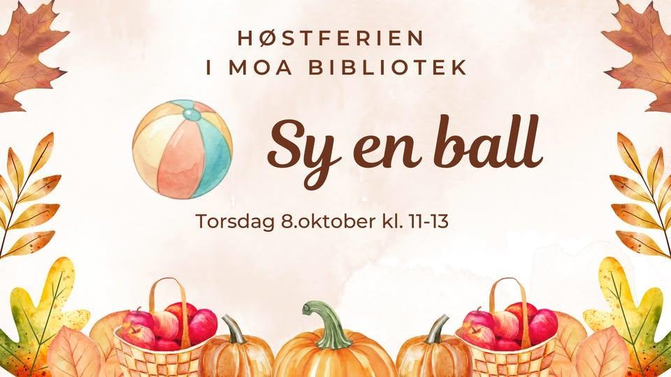 høstferien i moa bibliotek sy en ball torsdag 8.oktober kl.11-13