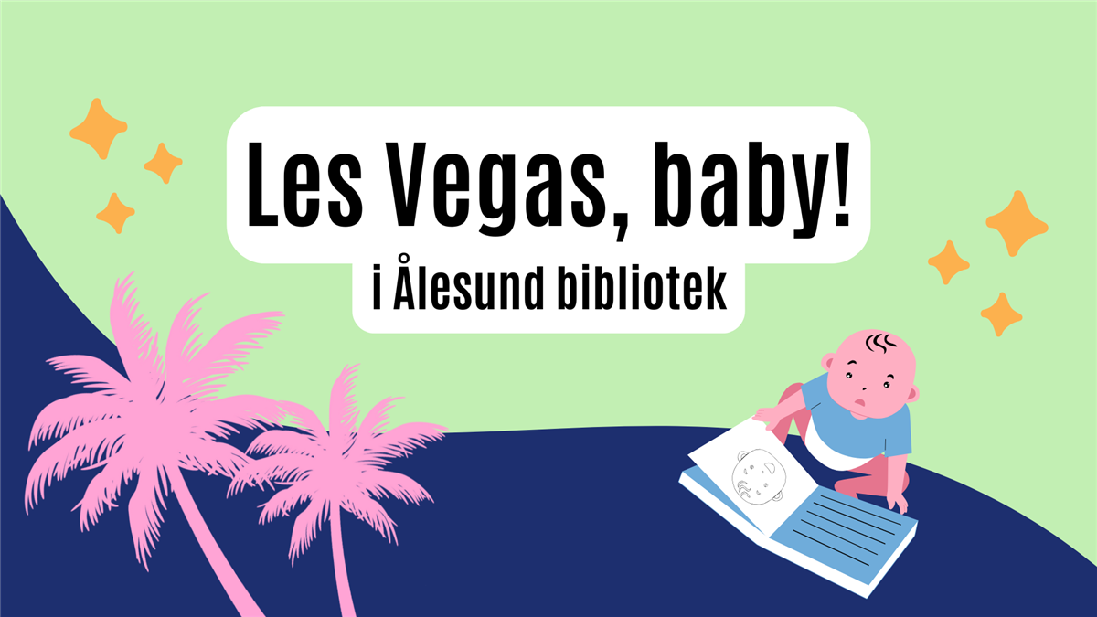 Plakat i fargar, med teksten Les Vegas, baby! i Ålesund bibliotek